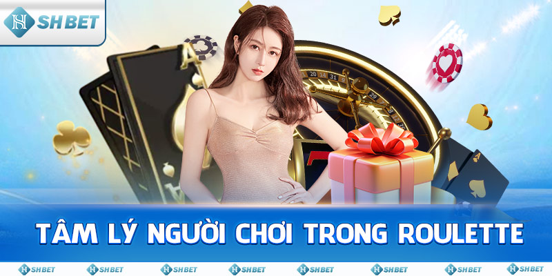 Tâm lý người chơi trong Roulette